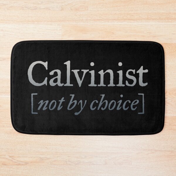 Item preview, Calvinist (not by choice) v.4 designed and sold by x1brett.
