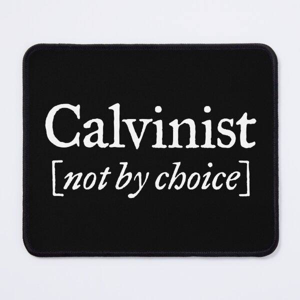 Item preview, Calvinist (not by choice) v.6 designed and sold by x1brett.