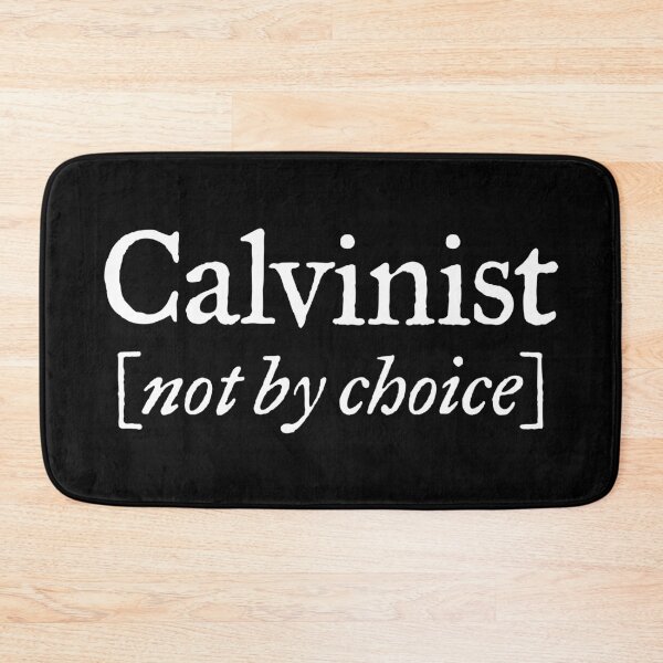 Item preview, Calvinist (not by choice) v.6 designed and sold by x1brett.