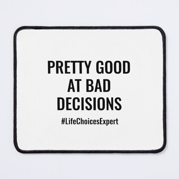 Item preview, Pretty Good At Bad Decisions Minimalistic Typography designed and sold by 1001designs.
