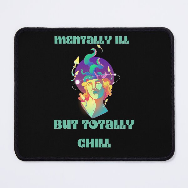 Item preview, Mentally ill but totally chill designed and sold by Reda Ls ⭐️⭐️⭐️⭐️⭐️.
