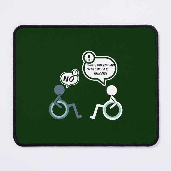 Item preview, dude , did you run over the last unicorn Funny Handicap Wheelchair Unicorn ParaplegicParaplegic Wh designed and sold by NicoleKerluke.