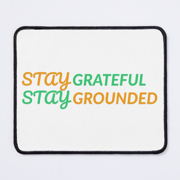 Item preview, Stay Grateful, Stay Grounded Typography Tee designed and sold by Prints Shoppe.