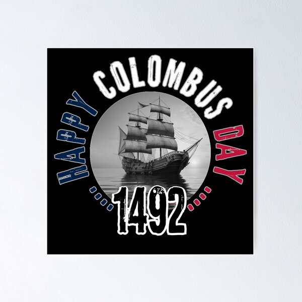 happy columbus day - 1492 - dark version poster