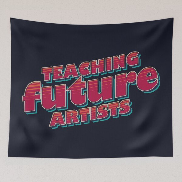 Item preview, Retro Teaching Future Artists Art Teacher designed and sold by yphien.