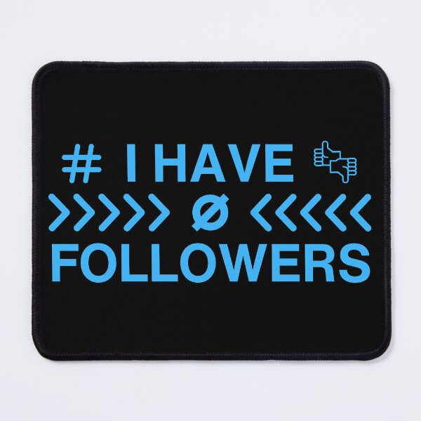 Item preview, I Have Zero Followers designed and sold by BluePlanetMerch.