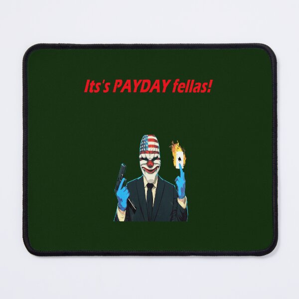 Item preview, It_s PAYDAY fellas design! designed and sold by DionBrakus.