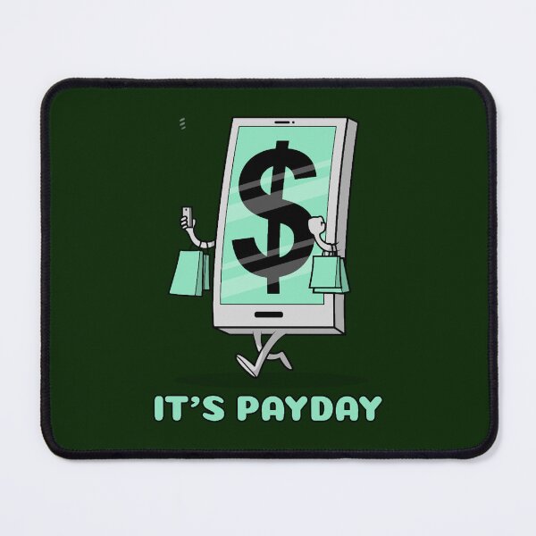 Item preview, It_s Payday! designed and sold by DionBrakus.