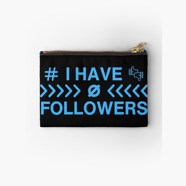 Item preview, I Have Zero Followers designed and sold by BluePlanetMerch.
