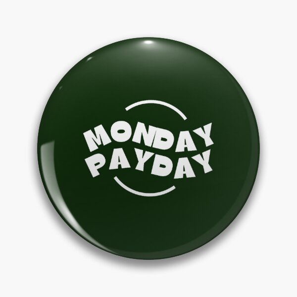 Item preview, Monday PayDay (2) designed and sold by DionBrakus.