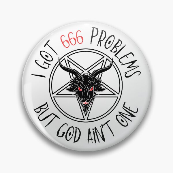Artikelvorschau, Ich habe 666 Probleme, aber Gott ist keins. entworfen und verkauft von BubonicCowboy.