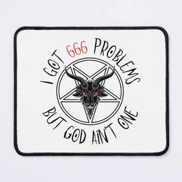 Item preview, I got 666 problems but God ain't one. designed and sold by BubonicCowboy.