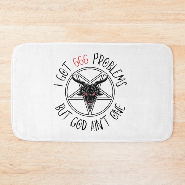 Item preview, I got 666 problems but God ain't one. designed and sold by BubonicCowboy.