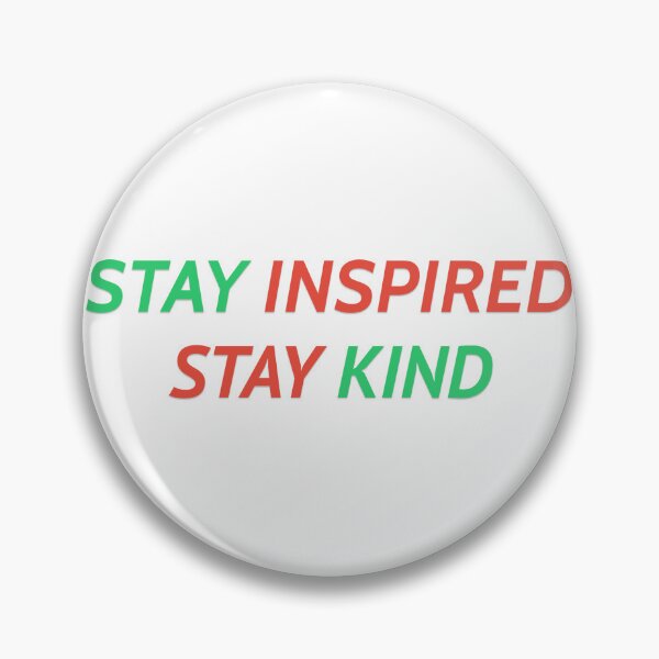 Item preview, Stay Inspired, Stay Kind designed and sold by Prints Shoppe.