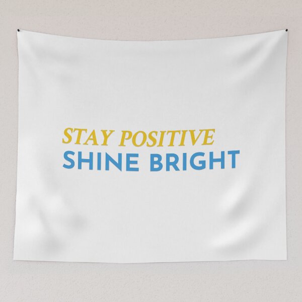 Item preview, Stay Positive, Shine Bright Typography Tee designed and sold by Prints Shoppe.