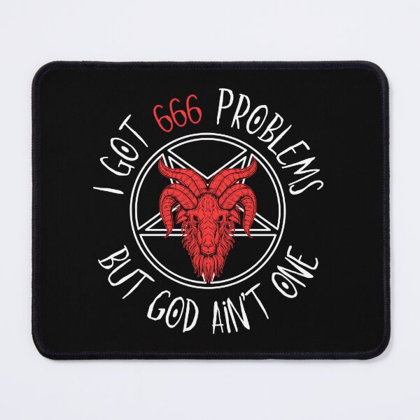 Item preview, I got 666 problems but God ain't one. designed and sold by BubonicCowboy.