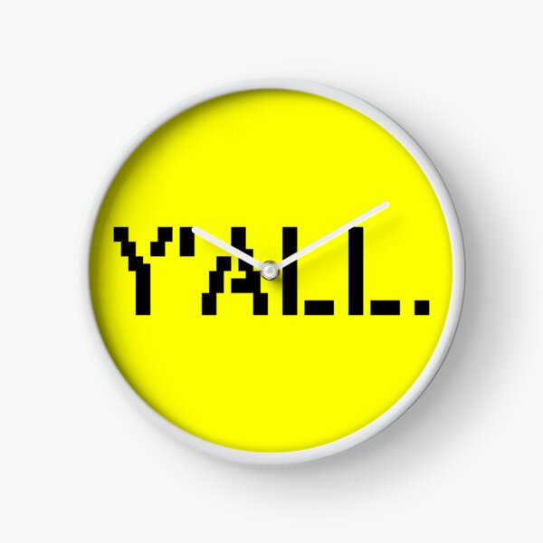 Y'ALL - It's a Southern Thing Saying Clock