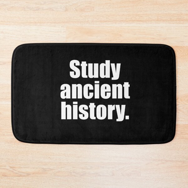 Item preview, Study ancient history. designed and sold by Russ  Fagle.