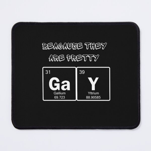 Item preview, Gay are pretty in periodic Table  designed and sold by newtonsfashion.