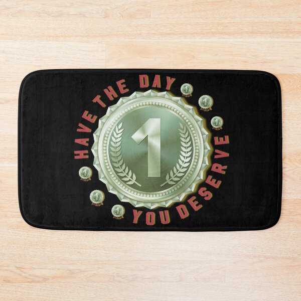 Item preview, Have the day you Deserve funny gifts to brighten your day designed and sold by MatthewViews.
