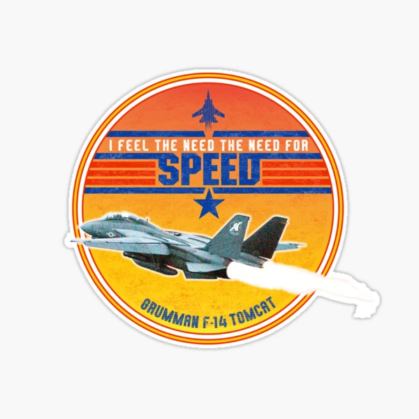 THE NEED FOR SPEED Top Gun Maverick BUMPER STICKER us navy pilot F-14A  Tomcat