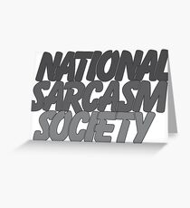 National Sarcasm Society Greeting Card