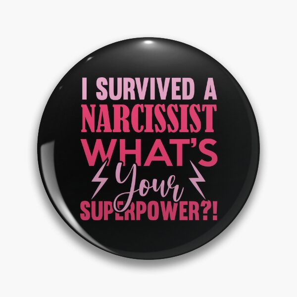 Item preview, I Survived A Narcissist, What's Your Superpower? designed and sold by lesvalises.