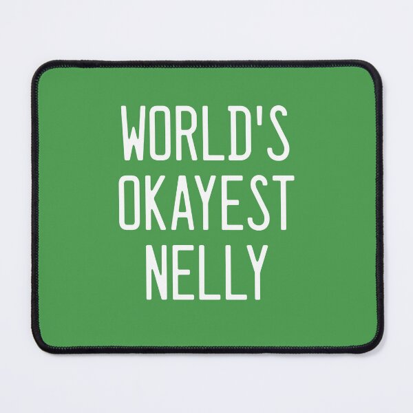 Item preview, World's Okayest Nelly designed and sold by TimespunThreads.