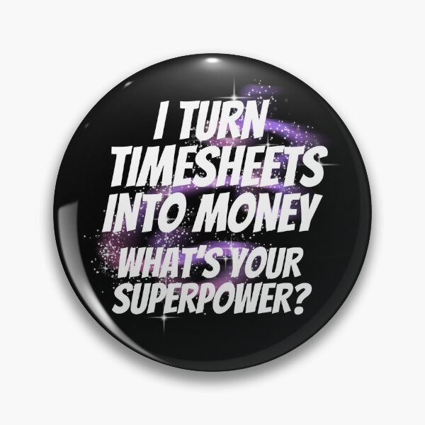 Item preview, I Turn Timesheets Into Money Whats Your Superpower HR Payroll designed and sold by SunfullyYours.