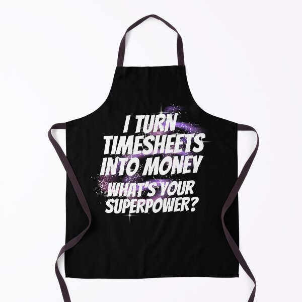 Item preview, I Turn Timesheets Into Money Whats Your Superpower HR Payroll designed and sold by SunfullyYours.