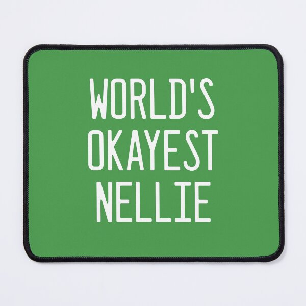 Item preview, World's Okayest Nellie designed and sold by TimespunThreads.