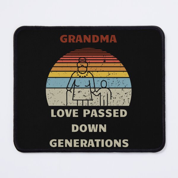 Item preview, Grandma Love Passed Down Generations designed and sold by BuyMeifYouLike.