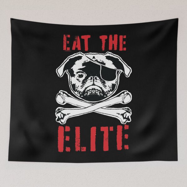 Item preview, EAT THE ELITE Puganneer Revolution Jolly Pugger of of the Rebellious Seas: Defier of Hierarchies and Champion of Mischief STREET FONT VERSION designed and sold by pelagio.