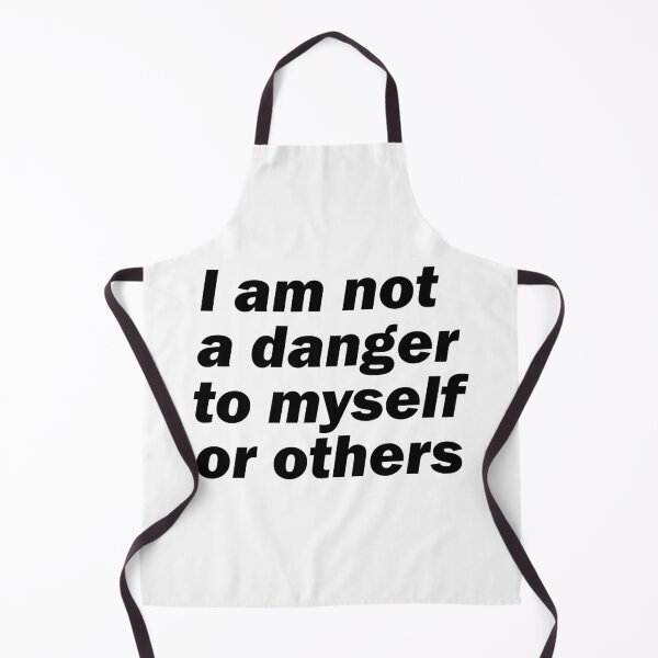 Item preview, I am not a danger to myself or others designed and sold by havajz.