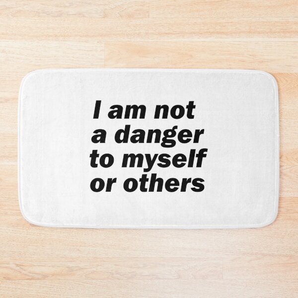Item preview, I am not a danger to myself or others designed and sold by havajz.