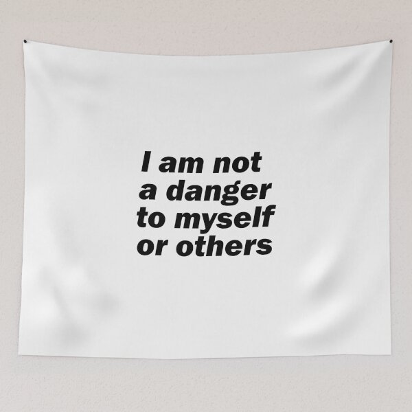 Item preview, I am not a danger to myself or others designed and sold by havajz.