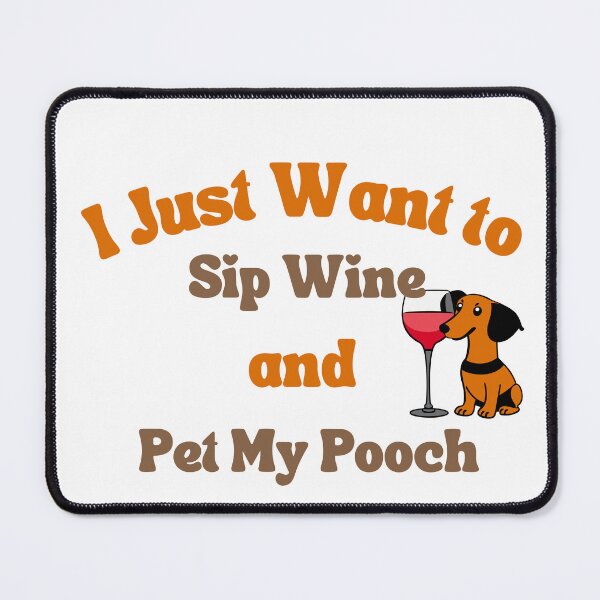 Item preview, I just want to sip wine and pet my pooch T shirt designed and sold by Leivenaar.