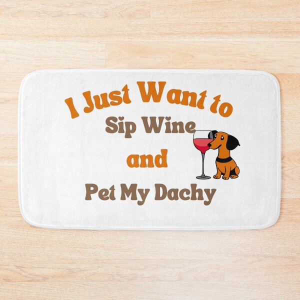 Item preview, I just want to sip wine and pet my dachy t shirt designed and sold by Leivenaar.