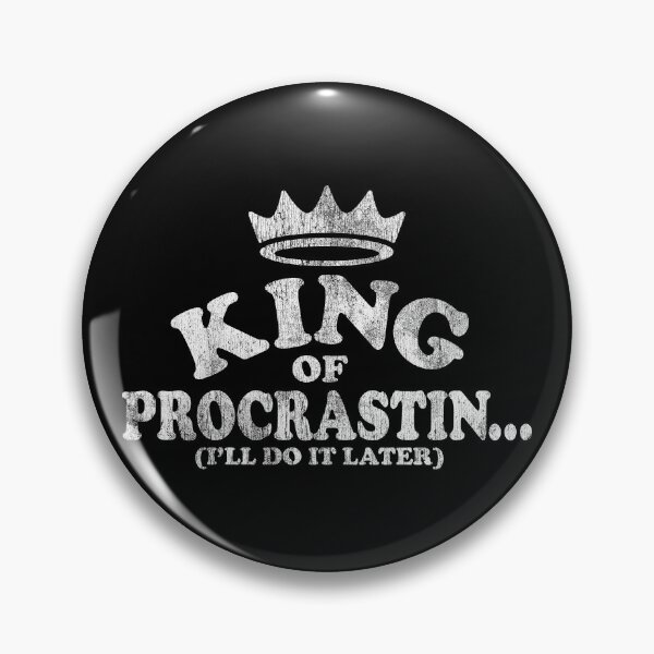 Artikelvorschau, King of Procrastination (on darks) entworfen und verkauft von brianhillDESIGN.