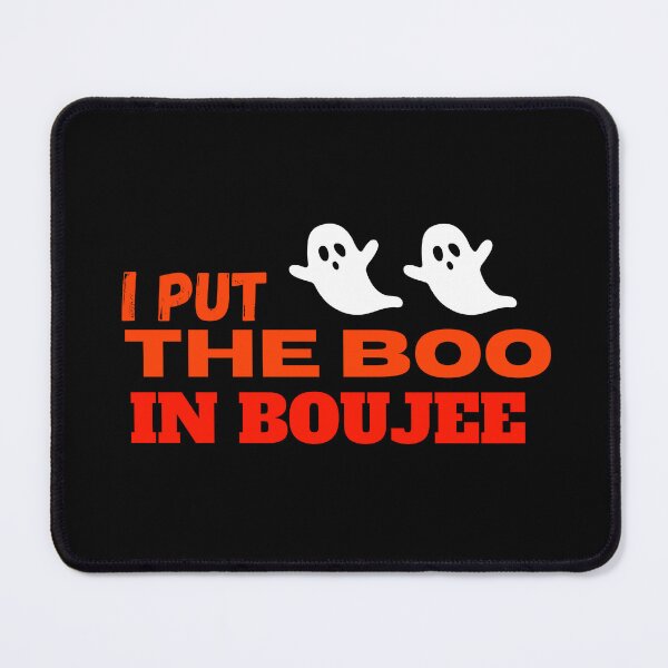 Item preview, I Put the Boo in Boujee, Halloween 2023 designed and sold by 4SeasonsDesigns.