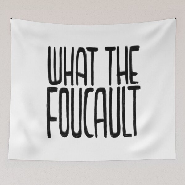Item preview, Philosophy, What the Foucault designed and sold by badlydrawnbabe.