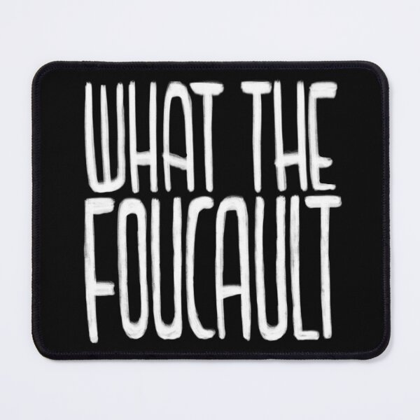 Item preview, French Philosopher, What the Foucault designed and sold by badlydrawnbabe.