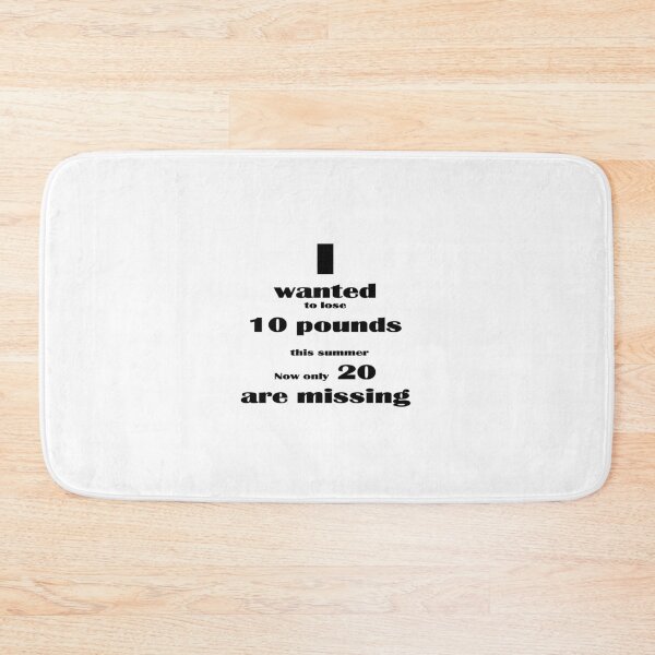 Item preview, I wanted to lose 10 pounds this summer. Now only 20 are missing designed and sold by hhh-art.