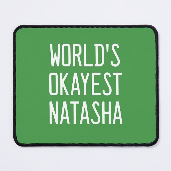 Item preview, World's Okayest Natasha designed and sold by TimespunThreads.
