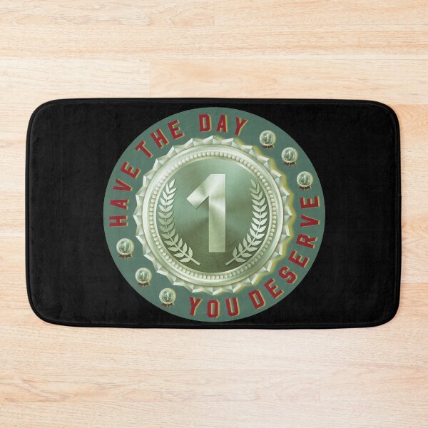 Item preview, Have the day you Deserve funny gifts wishes designed and sold by MatthewViews.