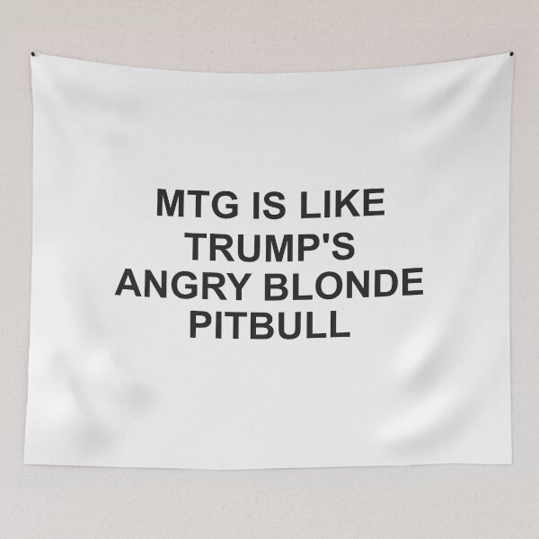 Item preview, MTG is like Trump's angry pitbull designed and sold by Politics-Corner.
