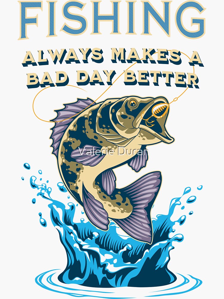 Fishing Fisherman Always Think Like A Fish Sticker for Sale by