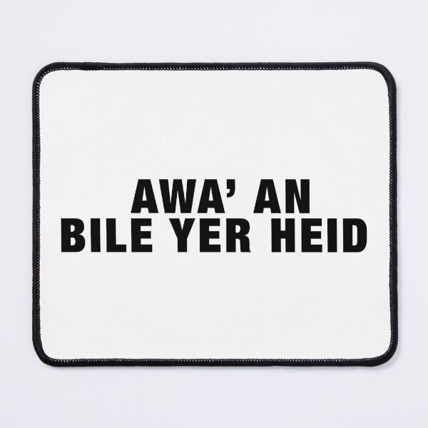 Item preview, Awa an bile yer heid designed and sold by PDB1.