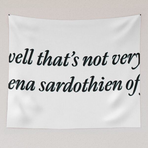 Item preview, well that's not very celaena sardothien of you designed and sold by MaddieCurnan.
