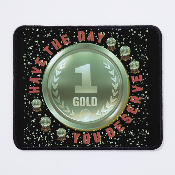 Item preview, Have the day you Deserve funny gifts to brighten your day funny medals for winners designed and sold by MatthewViews.